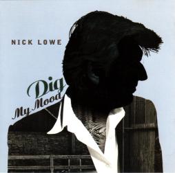 Dig My Mood di Nick Lowe - CD