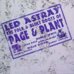 Led Astray - The Folk & Blues Roots Of Page And Plant di Various - CD