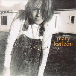 Yelling At Mary di Mary Karlzen - CD