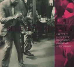 I Believe To My Soul di Ann Peebles, Billy Preston, Mavis Staples, Irma Thomas, Allen Toussaint - CD