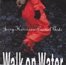 Walk On Water di Jerry Harrison: Casual Gods - CD