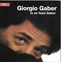Io Se Fossi Gaber di Giorgio Gaber - CD