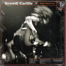 Raise Hell (Live) / You Never Need Nobody (Live) di Brandi Carlile / Lone Bellow, The - 45giri