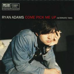 Come Pick Me Up (Alternate Take) di Ryan Adams - 45giri