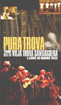 Pura_Trova_-_The_Best_Of_Vieja_Trova_Santiaguera_%26_Live_And_Rare_Tracks-Vieja_Trova_Santiaguera Pura_Trova_-_The_Best_Of_Vieja_Trova_Santiaguera_%26_Live_And_Rare_Tracks-Vieja_Trova_Santiaguera