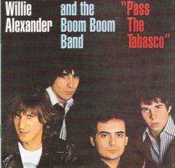 Pass The Tabasco di Willie Alexander & The Boom Boom Band - CD
