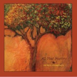 All That Matters EP di Sacred Vagabonds - CD