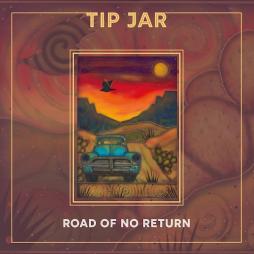 Road Of No Return di Tip Jar - CD