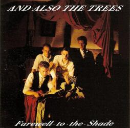 Farewell To The Shade di And Also The Trees - CD