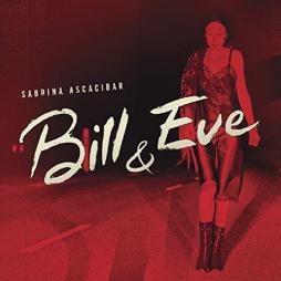 Bill & Eve di Sabrina Ascacibar - CD