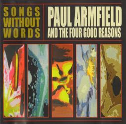 Songs Without Words di Paul Armfield And Four Good Reasons, The - CD