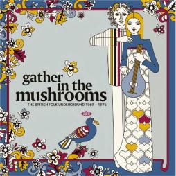 The_British_Folk_Underground_1969-1975-Gather_In_The_Mushroom The_British_Folk_Underground_1969-1975-Gather_In_The_Mushroom