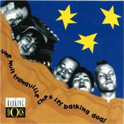 Une Nuit Tranquille Chez Les Barking Dogs di Barking Dogs (2) - CD