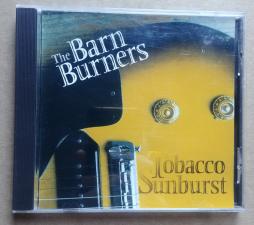 Tobacco Sunburst di Barn Burners - CD