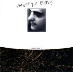 Chamber Music II (Songs Setting Of James Joyce's Poems) di Martyn Bates - CD
