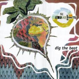 Dig The Beat di The Beatroots - CD