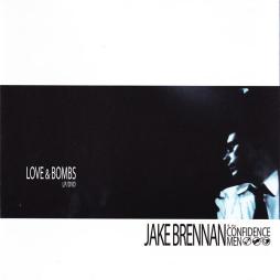 Love & Bombs di Jake Brennan And The Confidence Men - CD