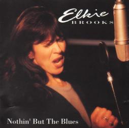 Nothin' But The Blues di Elkie Brooks - CD