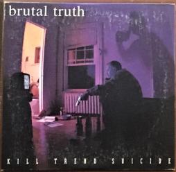 Kill Trend Suicide di Brutal Truth - CD