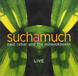 Suchamuch - Live di Paul Cebar - CD