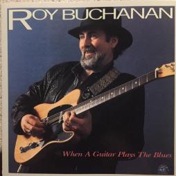 When A Guitar Plays The Blues di Roy Buchanan - CD