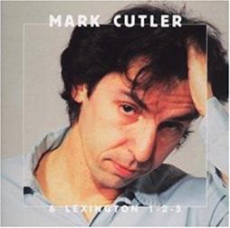Mark Cutler & Lexington 1 - 2 - 5 di Mark Cutler & Lexington 1 - 2 - 5 - CD