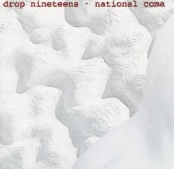 National Coma di Drop Nineteens - CD