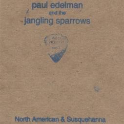 North American & Susquehanna di Paul Edelman And The Jangling Sparrows - CD