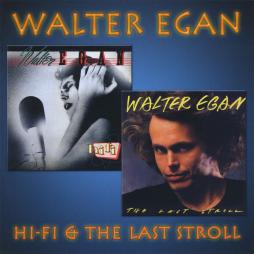 Hi-Fi & The Last Stroll di Walter Egan - CD