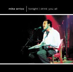 Tonight I Drink You All di Mike Errico - CD