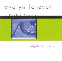 Nightclub Jitters di Evelyn Forever - CD