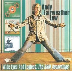 Wide Eyed And Legless: The A&M Recordings di Andy Fairweather Low - CD