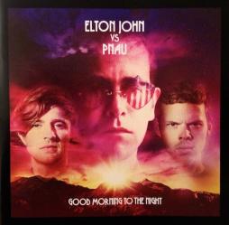 Good Morning To The Night di Elton John Vs Pnau - CD