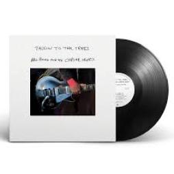 Talkin' To The Trees di Neil Young & The Chrome Hearts - LP