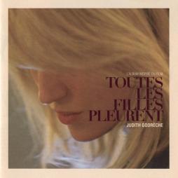 Toutes Les Filles Pleurent di Judith Godrèche - CD