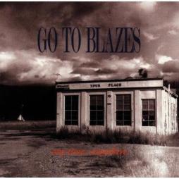 Any Time ... Anywhere di Go To Blazes - CD