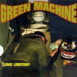Sonic Lobotomy di Green Machine - CD
