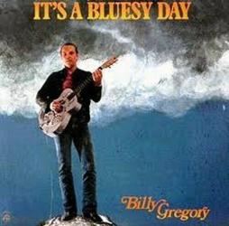 It's A Bluesy Day di Billy Gregory - CD