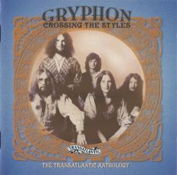 Crossing The Styles - The Transatlantic Anthology di Gryphon - CD