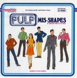 Mis-Shapes & Sorted For E's & Wizz di Pulp - CD Single