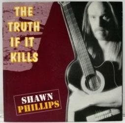 The Truth If It Kills di Shawn Phillips - CD
