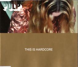 This Is Hardcore di Pulp - CD