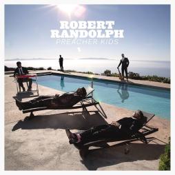 Preacher Kids di Robert Randolph &amp; The Family Band - CD