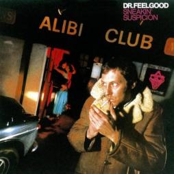 Sneakin' Suspicion di Dr. Feelgood - CD