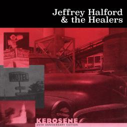 Kerosene di Jeffrey Halford And The Healers - CD