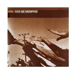 Hail! di Give Me Memphis - CD
