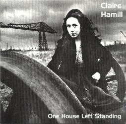 One House Left Standing di Claire Hamill - CD