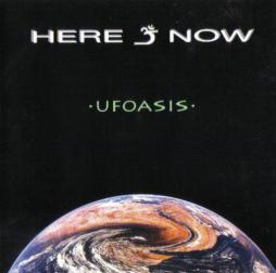 Ufoasis di Here & Now - CD