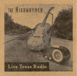 Live Texas Radio di Highway Men, The - CD