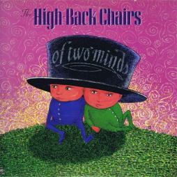 Of Two Minds di The High-Back Chairs - CD